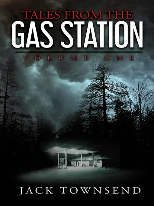 Title details for Tales from the Gas Station by Jack Townsend - Available